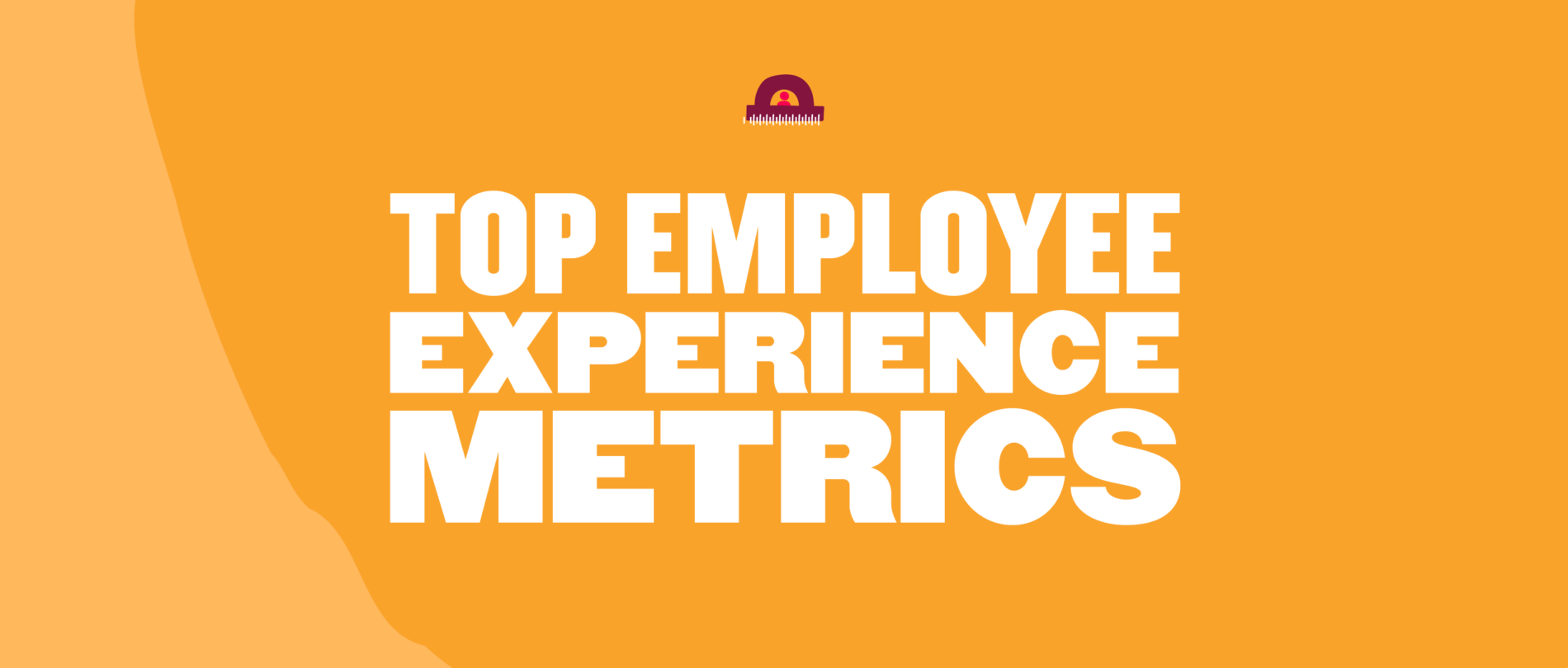 9 Key Metrics To Measure Your Employee Experience