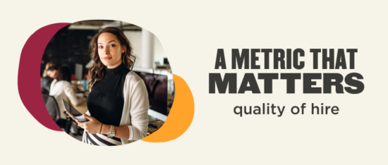 A metric that matters (quality of hire)