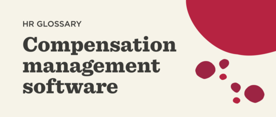 What is compensation management software? - Compensation-management-software-Glossary-banner-2-550x234.png