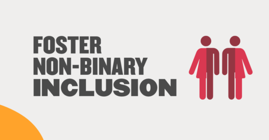 10 ways your company can foster non-binary inclusion - Foster-non-binary-inclusion-Blog-post-2-2-1-1-1-1-1-1-1-1-1-1-1-2-1-1-3-1-2-1-1-550x288.png