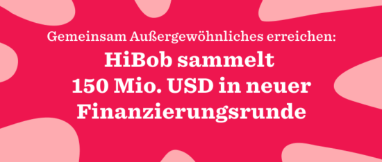 Gemeinsam Außergewöhnliches erreichen: HiBob sammelt 150 Mio. USD in neuer Finanzierungsrunde - HiBob_Series-D-funding_Lobby-image_DE-550x234.png