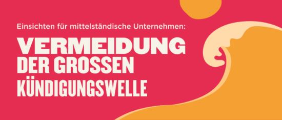 Die große Kündigungswelle ist für mittelständische Unternehmen ein noch größeres Problem - Insights-for-mid-sized-companies_-Avoiding-the-Great-Resignation-Global-image-1-550x234.png