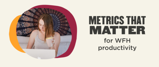 Metrics that matter (WFH productivity)