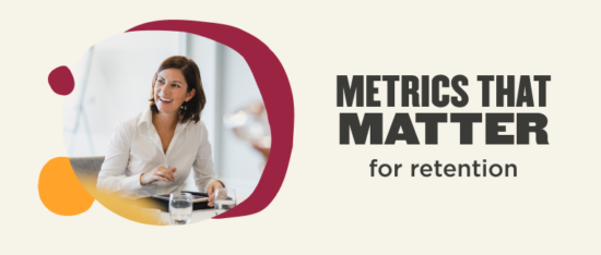 Metrics that matter for employee retention - Metrics-that-matter-retention-Blog-post-550x234.png