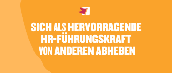 Das macht eine hervorragende HR-Führungskraft in der neuen Arbeitswelt aus - Stand-out-as-a-great-HR-leader-post-blog_-Global-image-1-550x234.png