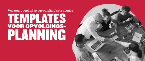 Vereenvoudig je opvolgingsstrategie: templates voor opvolgingsplanning - Succession-planning-templates-5_NL_763x325-550x234.png