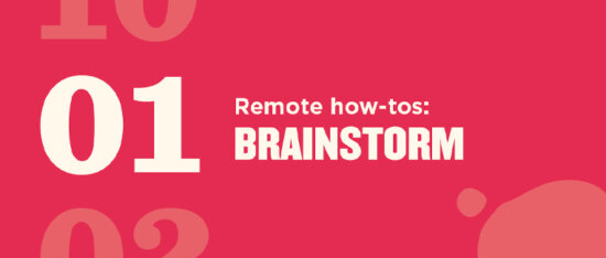 How to brainstorm remotely